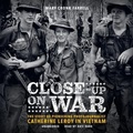 Cover: Close-Up on War - Blackstone Publishing