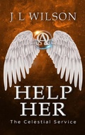 Cover: Help Her (The Celestial Service, #2) - J L Wilson
