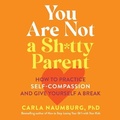 Cover: You Are Not a Sh*tty Parent - WORKMAN PUBLISHING