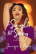 Cover: I'm Single, Not Sorry - Social Sovereign Publishing