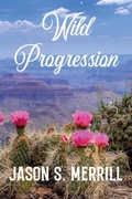 Cover: Wild Progression - Moonlight Grove Press