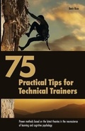 Cover: 75 Practical Tips for Technical Trainers - Kevin Ruse + Associates Inc.