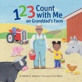 Cover: 1 2 3 Count with Me on Granddad's Farm - West Oak Lane Kids, LLC