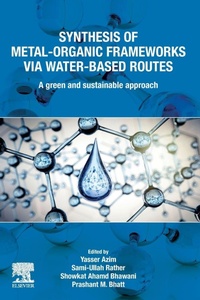 Enlarge image Cover: Synthesis of Metal-Organic Frameworks via Water-Based Routes - Elsevier