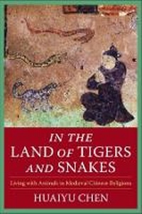 Abbildung von: In the Land of Tigers and Snakes - Columbia University Press