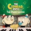 Cover: The Piano Lesson (The Cuphead Show!) - Random House Books for Young Readers