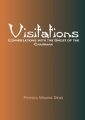 Cover: Visitations Conversations with the Ghost of the Chairman - Africa World Books Pty, Limited