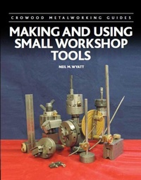 Enlarge image Cover: Making and Using Small Workshop Tools - The Crowood Press Ltd
