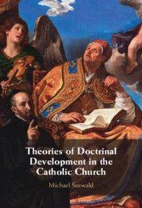 Enlarge image Cover: Theories of Doctrinal Development in the Catholic Church - Cambridge University Press