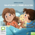 Cover: Fun with Family & Friends Collection - Bolinda Audio Books