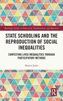 Cover: State Schooling and the Reproduction of Social Inequalities - Routledge