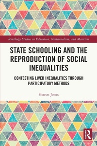 Enlarge image Cover: State Schooling and the Reproduction of Social Inequalities - Routledge