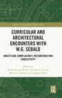 Cover: Curricular and Architectural Encounters with W.G. Sebald - Routledge