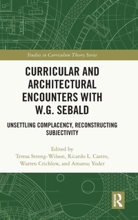 Enlarge image Cover: Curricular and Architectural Encounters with W.G. Sebald - Routledge