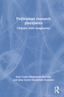 Cover: Posthuman research playspaces - Routledge
