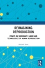 Cover: Reimagining Reproduction - Routledge India