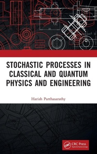 Enlarge image Cover: Stochastic Processes in Classical and Quantum Physics and Engineering - CRC Press
