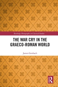 Abbildung von: The War Cry in the Graeco-Roman World - Routledge