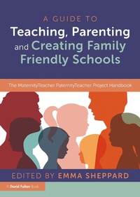Abbildung von: A Guide to Teaching, Parenting and Creating Family Friendly Schools - Routledge