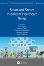 Cover: Smart and Secure Internet of Healthcare Things - CRC Press
