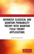 Cover: Advanced Classical and Quantum Probability Theory with Quantum Field Theory Applications - CRC Press