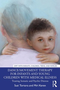 Abbildung von: Dance/Movement Therapy for Infants and Young Children with Medical Illness - Routledge