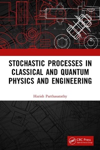 Enlarge image Cover: Stochastic Processes in Classical and Quantum Physics and Engineering - CRC Press