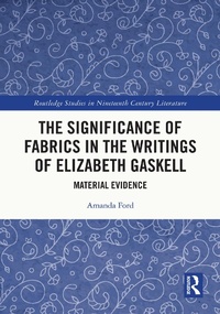 Abbildung von: The Significance of Fabrics in the Writings of Elizabeth Gaskell - Routledge