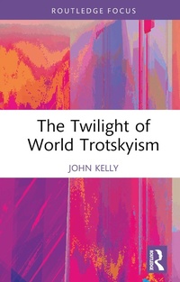 Abbildung von: The Twilight of World Trotskyism - Routledge