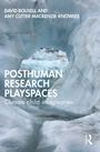 Cover: Posthuman research playspaces - Routledge