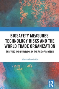 Abbildung von: Biosafety Measures, Technology Risks and the World Trade Organization - Routledge