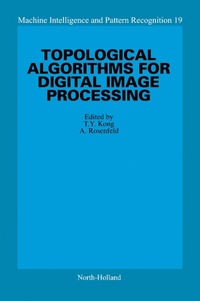 Enlarge image Cover: Topological Algorithms for Digital Image Processing - Elsevier
