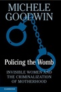 Cover: Policing the Womb - Cambridge University Press