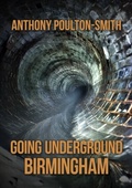 Cover: Going Underground: Birmingham - Amberley Publishing