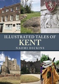 Cover: Illustrated Tales of Kent - Amberley Publishing