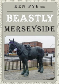 Enlarge image Cover: Beastly Merseyside - Amberley Publishing