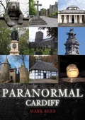 Cover: Paranormal Cardiff - Amberley Publishing