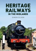 Cover: Heritage Railways in the Midlands - Amberley Publishing