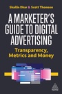 Cover: A Marketer's Guide to Digital Advertising - Kogan Page Ltd