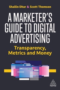 Abbildung von: A Marketer's Guide to Digital Advertising - Kogan Page Ltd