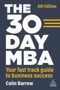 Abbildung von: The 30 Day MBA - Kogan Page Ltd