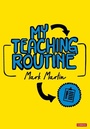 Cover: My Teaching Routine - SAGE Publications Ltd