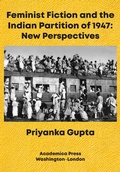 Cover: Feminist Fiction and the Indian Partition of 1947 - Academica Press