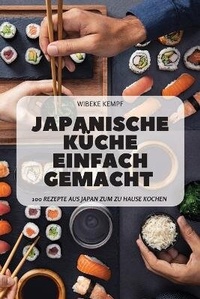 Abbildung von: Japanische Kueche Einfach Gemacht - Wibeke Kempf