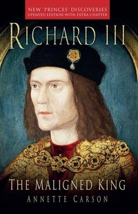Bild vergrößern Bild: Richard III: The Maligned King - The History Press Ltd