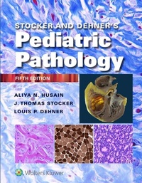 Abbildung von: Stocker and Dehner's Pediatric Pathology - Wolters Kluwer Health