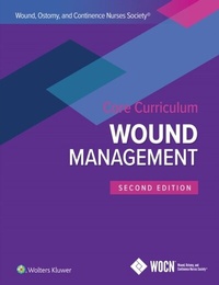 Abbildung von: Wound, Ostomy and Continence Nurses Society Core Curriculum: Wound Management - Wolters Kluwer Health