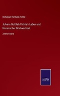 Cover: Johann Gottlieb Fichte's Leben und literarischer Briefwechsel - Salzwasser-Verlag