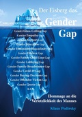 Cover: Der Eisberg des Gender Gap. Hommage an die Verletzlichkeit des Mannes - Books on Demand