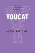 Cover: YOUCAT - Update! Confiss&atilde;o! - Paulus Editora